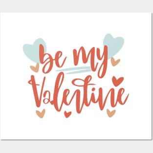 be my Valentine Posters and Art